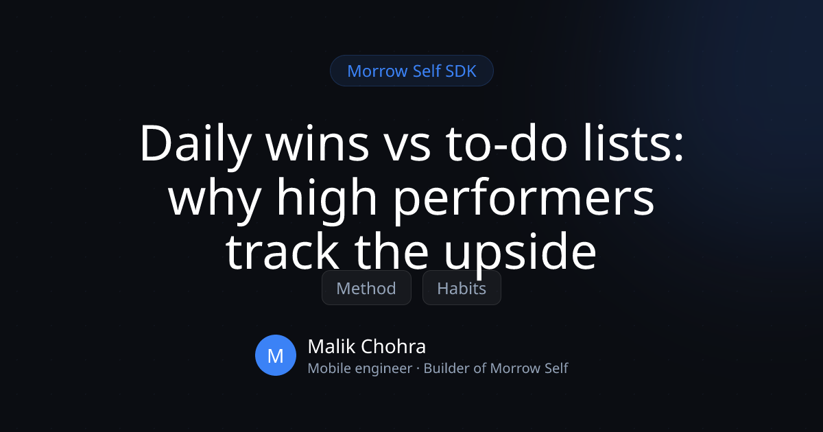 Daily wins vs to-do lists: why high performers track the upside