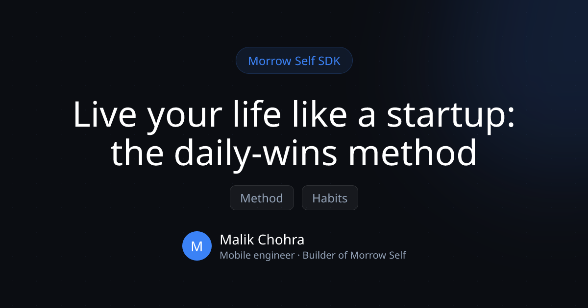 Live your life like a startup: the daily-wins method