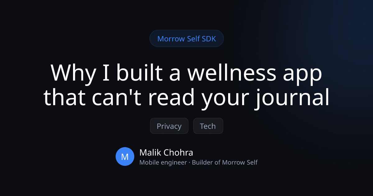 Why I built a wellness app that can't read your journal